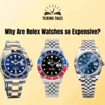 Rolex watches and the title why are Rolex watches so expensive